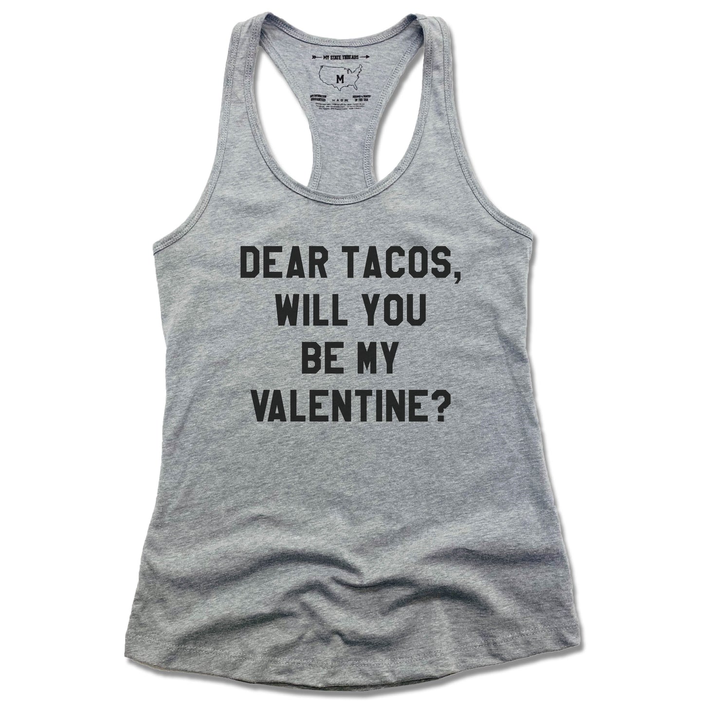 DEAR TACOS | LADIES TANK | BE MY VALENTINE - My State Threads
