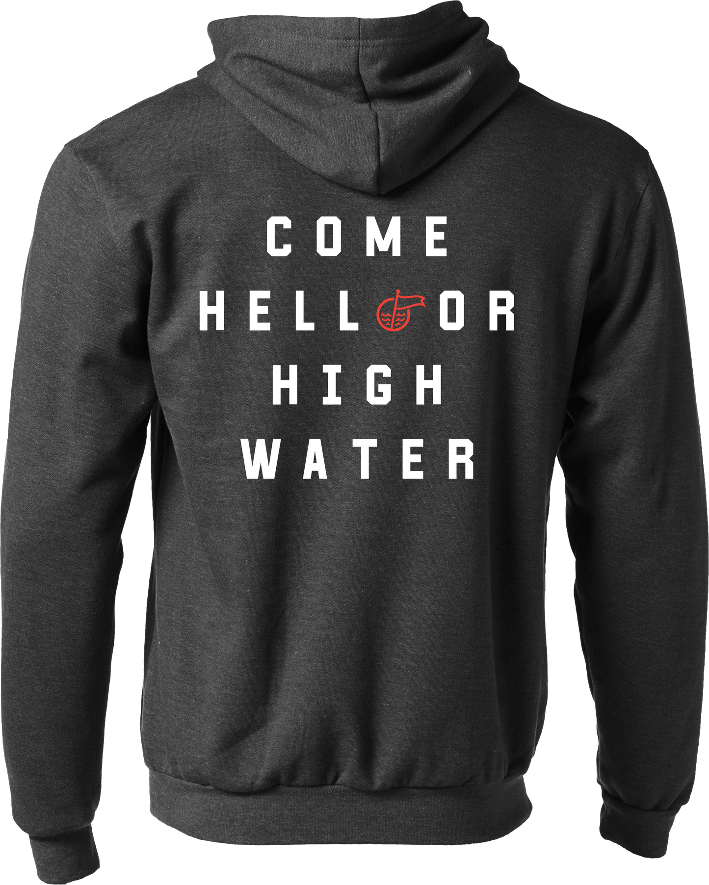 ZIP HOODIE | COME HELL OR HIGH WATER | HIMARK