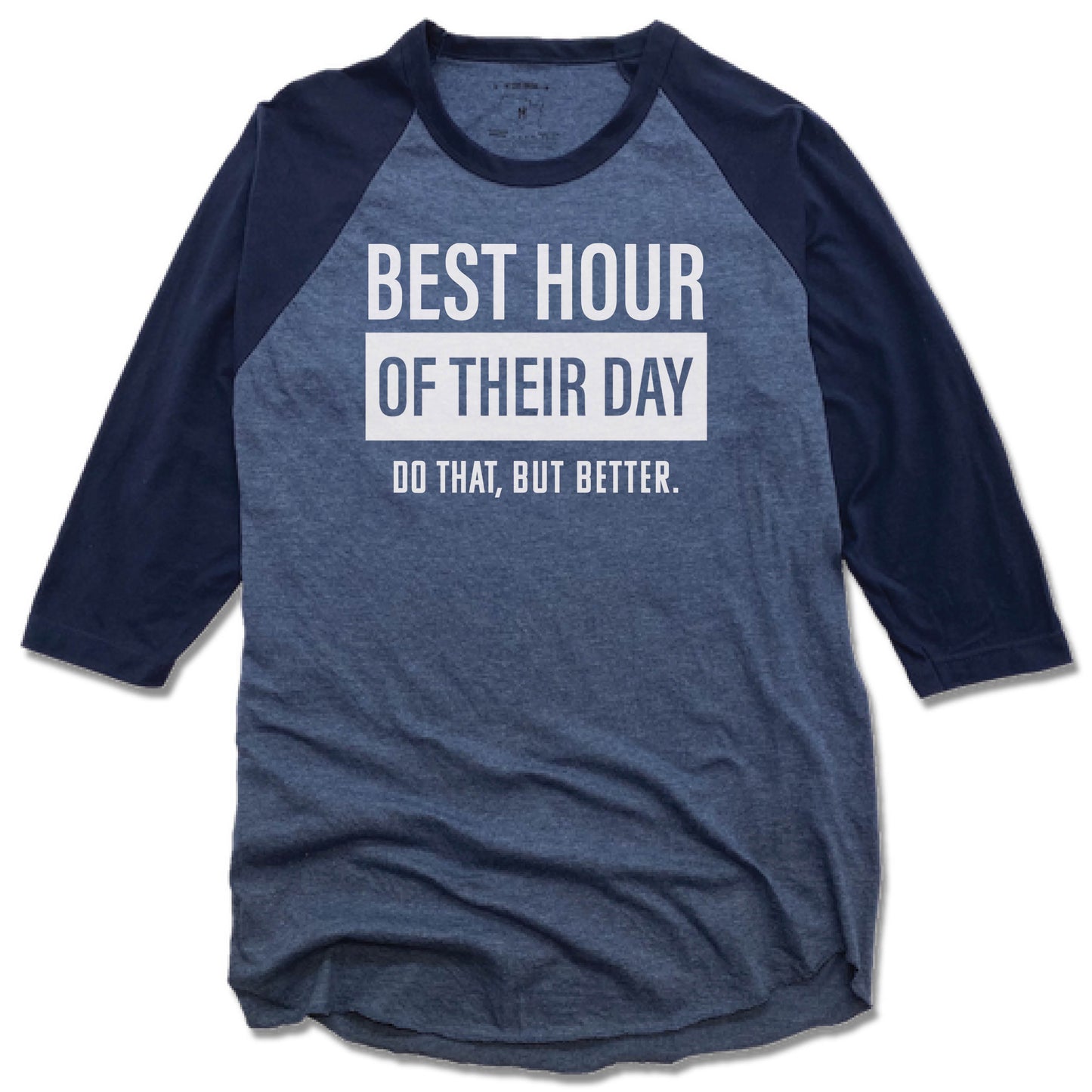 IN FITNESS | 3/4 SLEEVE | BEST HOUR OF THEIR DAY