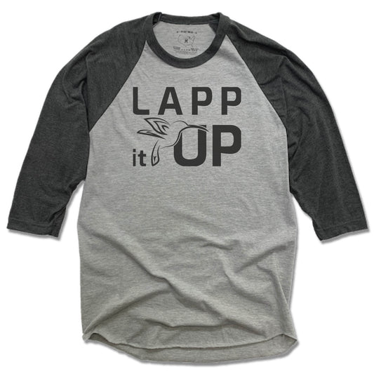 LAPP IT UP | GRAY 3/4 SLEEVE | BLACK LOGO