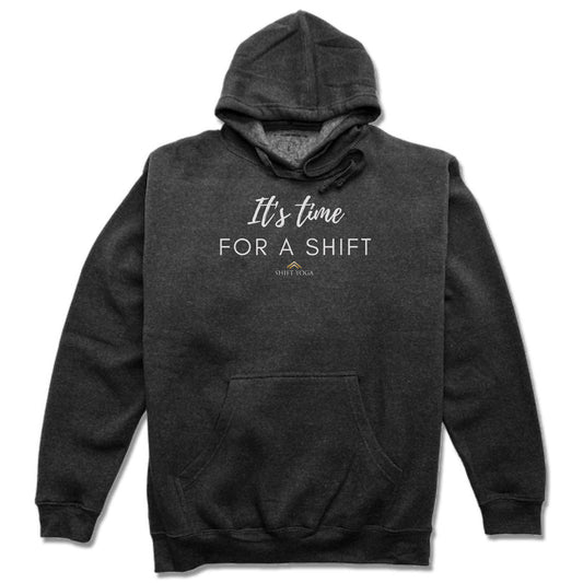 SHIFT YOGA | HOODIE | WHITE ITS TIME FOR A SHIFT