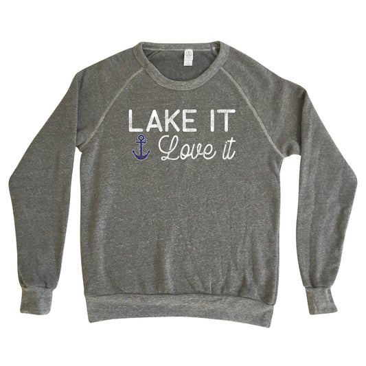 Lake it Love it - Fleece Sweatshirt