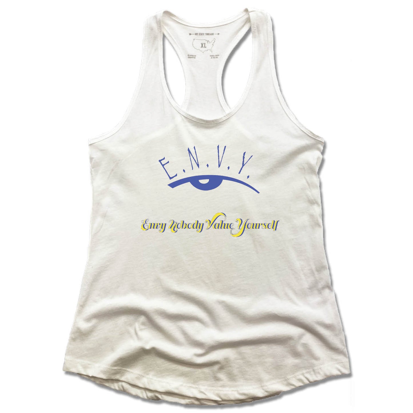 ENVY NOBODY VALUE YOURSELF | LADIES WHITE TANK | BLUE LOGO - My State Threads