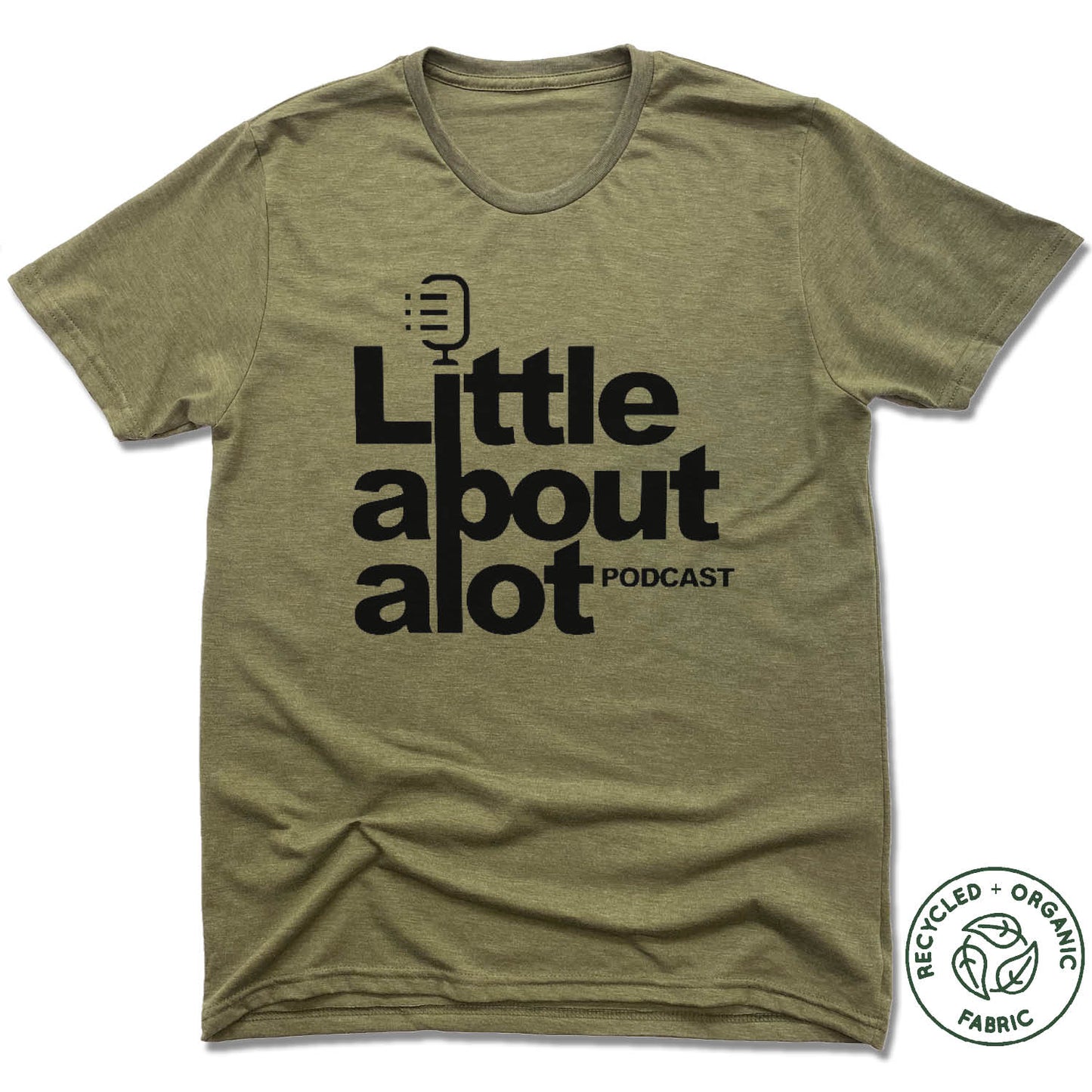 LITTLE ABOUT ALOT PODCAST | UNISEX OLIVE Recycled Tri-Blend | BLACK LOGO