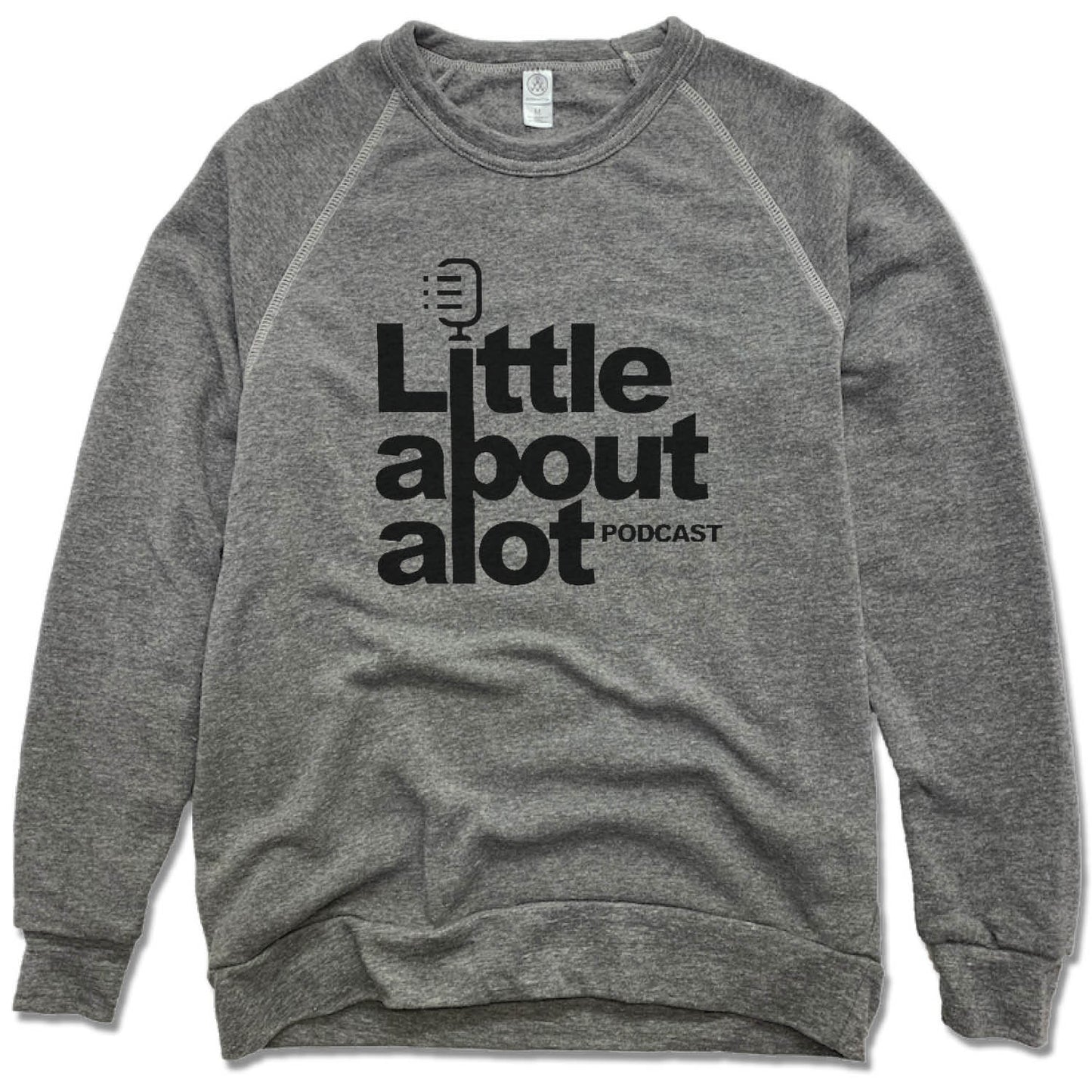 LITTLE ABOUT ALOT PODCAST | FLEECE SWEATSHIRT | BLACK LOGO