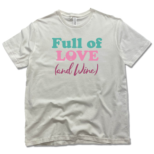 LOVE AND WINE | PARATIVE PROJECT TEE | FULL OF BOTH