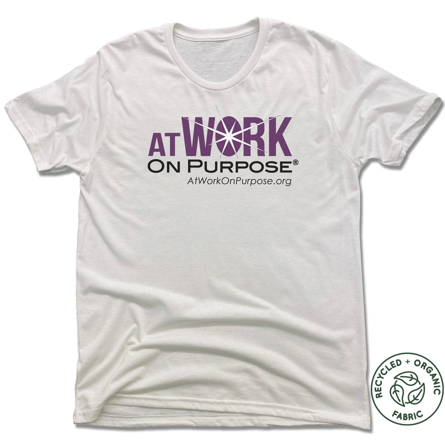 AT WORK ON PURPOSE | UNISEX WHITE Recycled Tri-Blend | LOGO