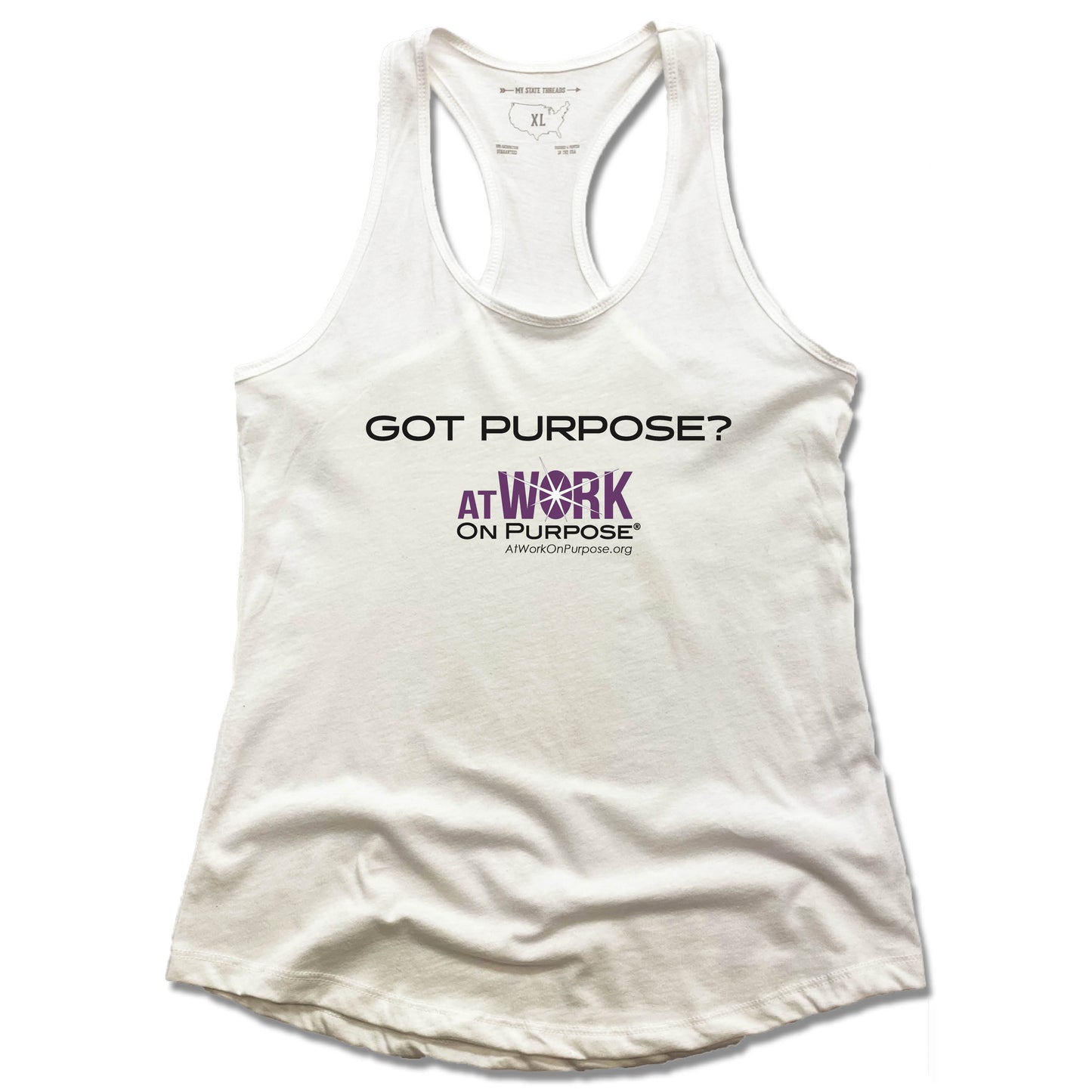 AT WORK ON PURPOSE | LADIES WHITE TANK | GOT PURPOSE?