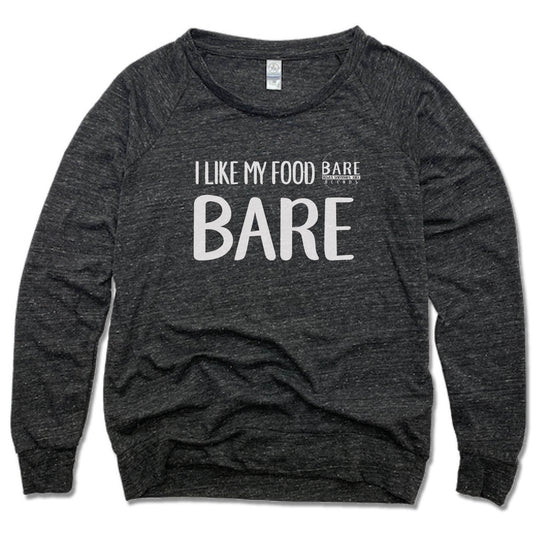 BARE BLENDS | LADIES SLOUCHY | I LIKE MY FOOD