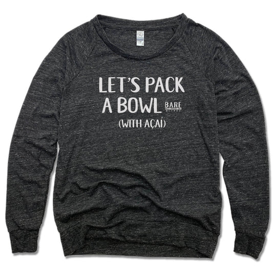 BARE BLENDS | LADIES SLOUCHY | LET'S PACK A BOWL