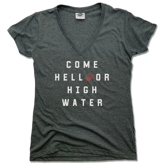 LADIES GRAY V-NECK | COME HELL OR HIGH WATER | HIMARK