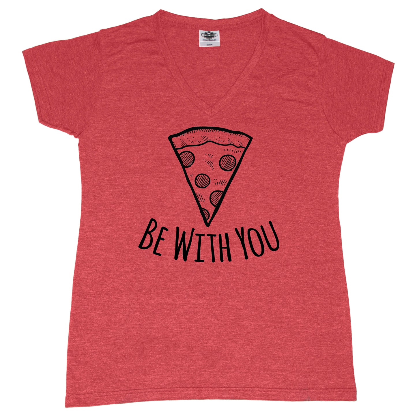 Pizza Be With You - Ladies' Tee