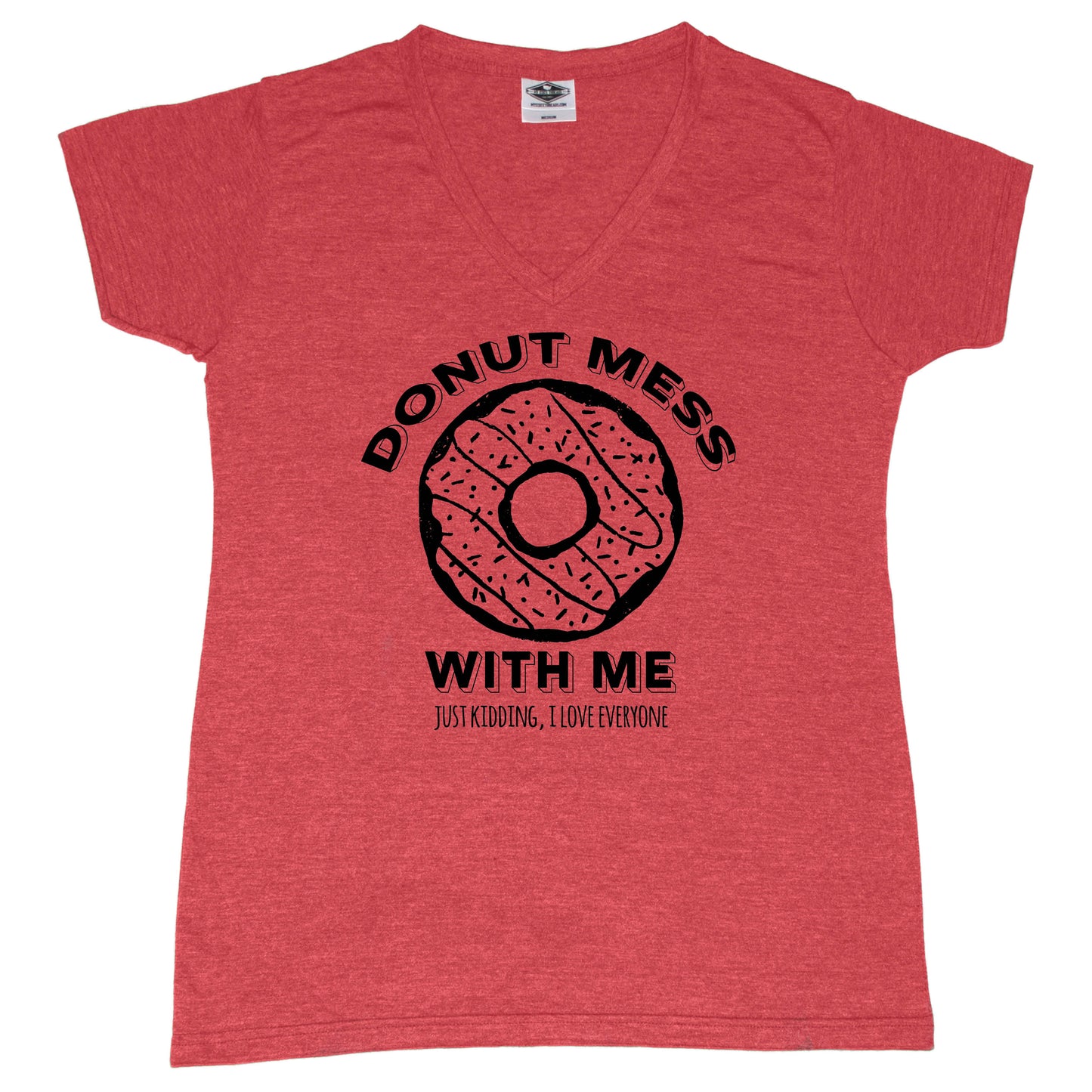 Donut Mess With Me - Ladies' Tee