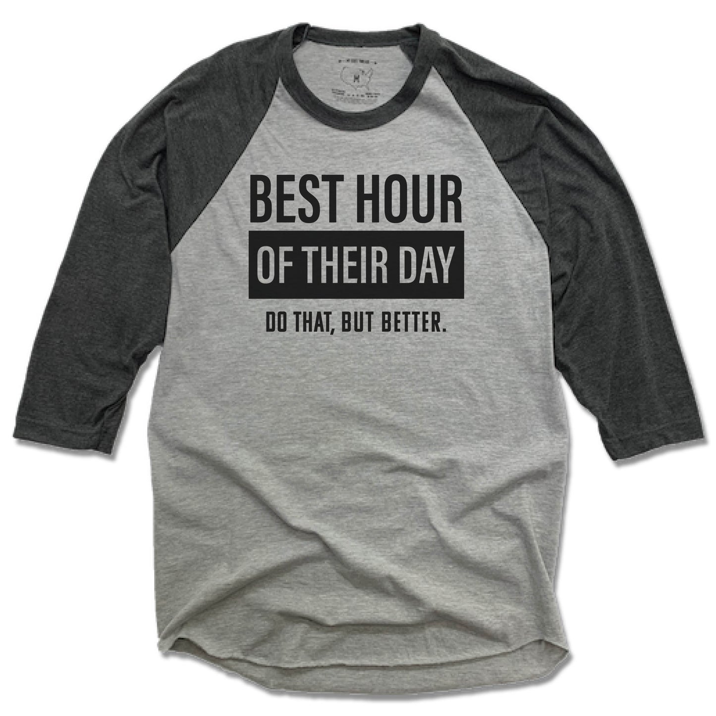IN FITNESS | 3/4 SLEEVE | BEST HOUR OF THEIR DAY