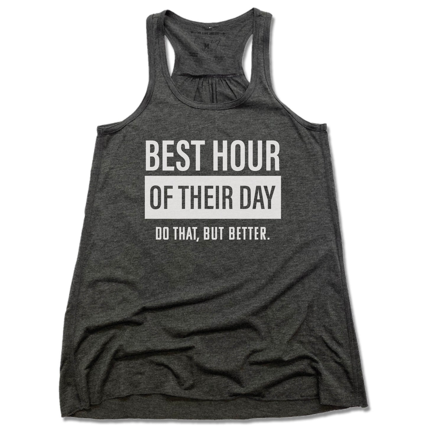 IN FITNESS | LADIES FLOWY TANK | BEST HOUR OF THEIR DAY