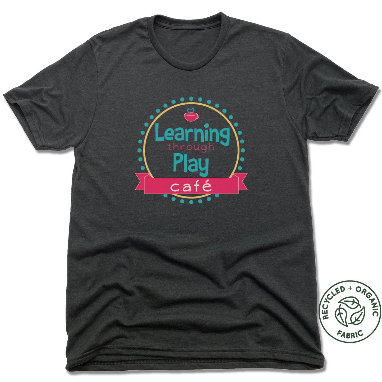 LEARNING THROUGH PLAY | UNISEX BLACK Recycled Tri-Blend | LOGO