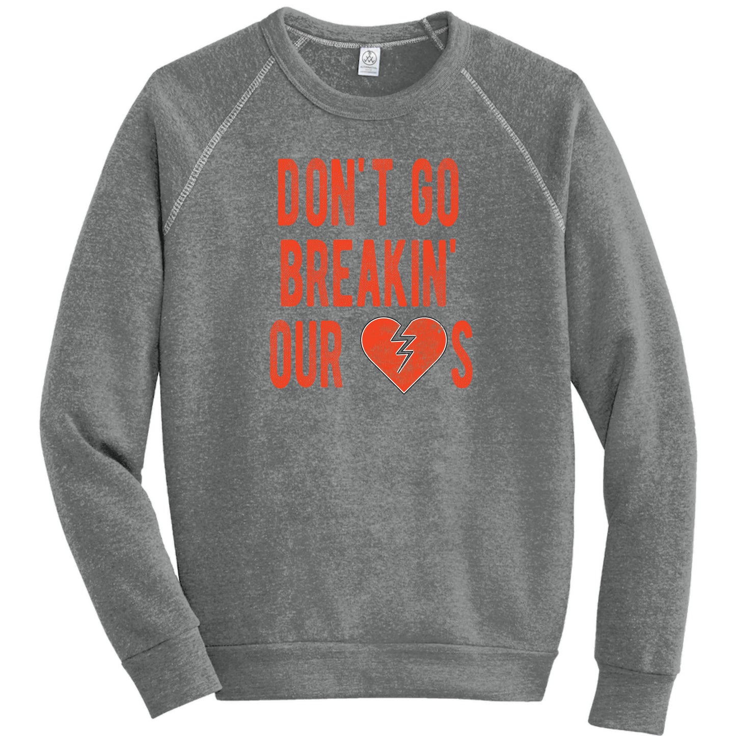 Don't Go Breaking Our Hearts - Cleveland - Fleece Sweatshirt