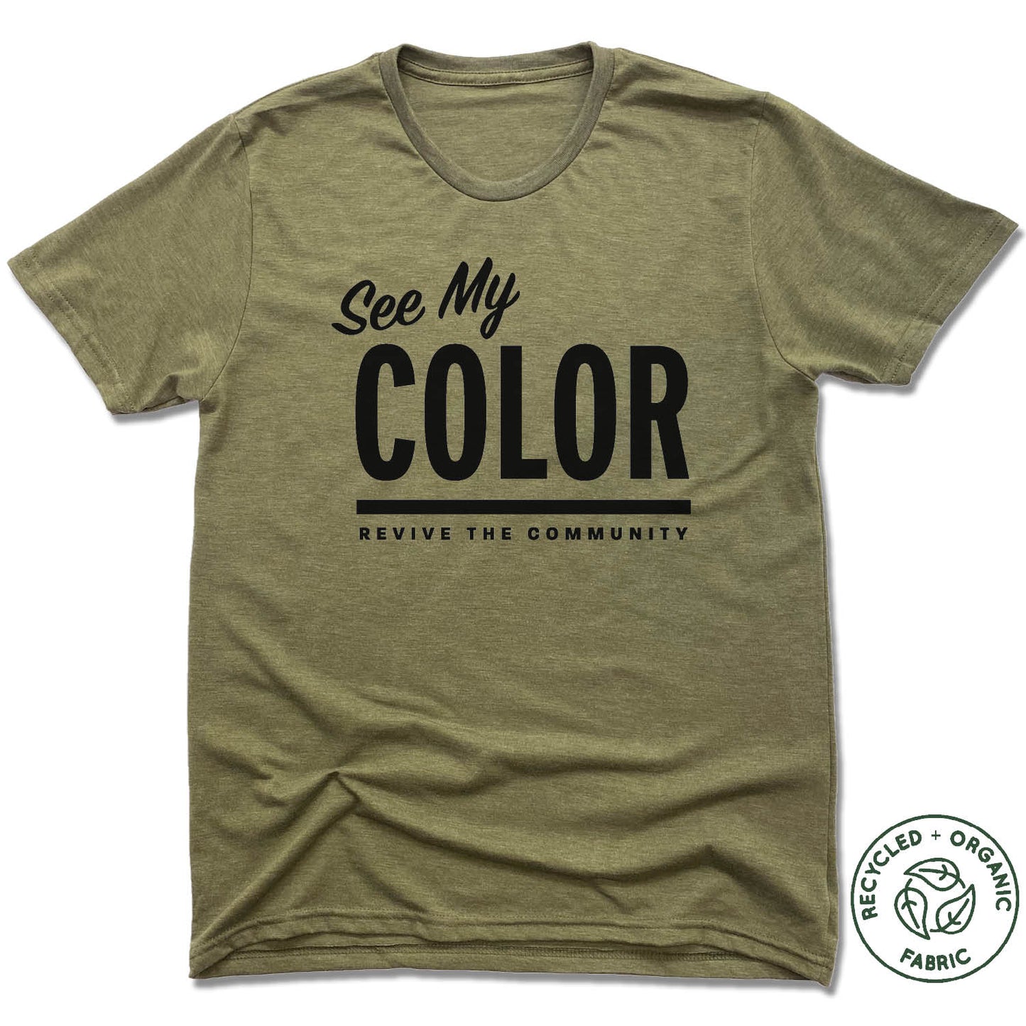 REVIVE THE COMMUNITY | UNISEX OLIVE Recycled Tri-Blend | SEE MY COLOR