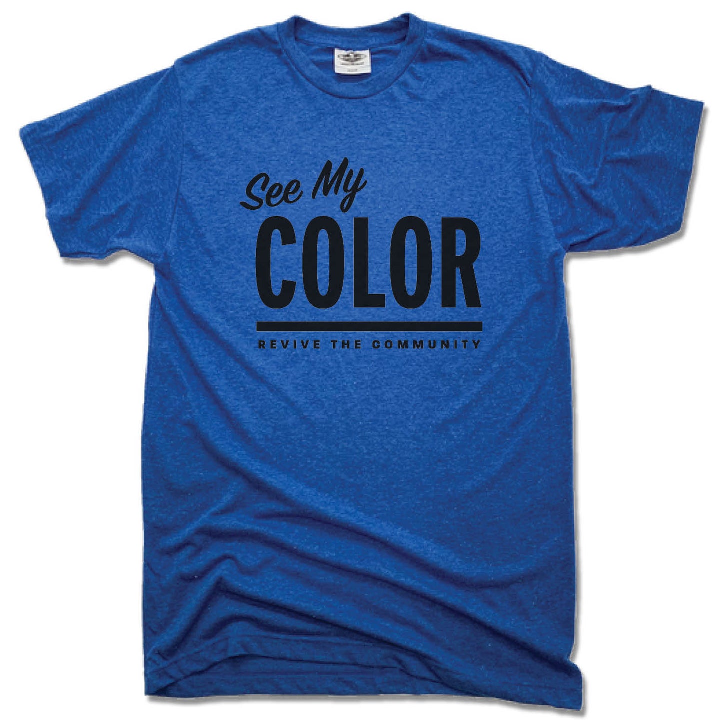 REVIVE THE COMMUNITY | UNISEX BLUE TEE | SEE MY COLOR