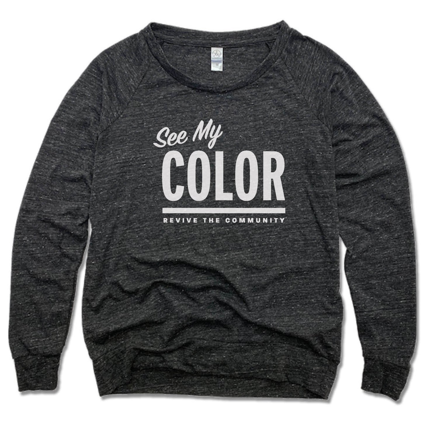 REVIVE THE COMMUNITY | LADIES SLOUCHY | SEE MY COLOR WHITE LOGO
