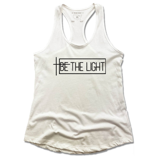 THE SISTER'S CLOSET | LADIES WHITE TANK | BE THE LIGHT