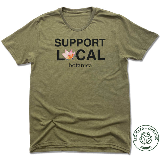 BOTANICA | UNISEX OLIVE Recycled Tri-Blend | SUPPORT LOCAL