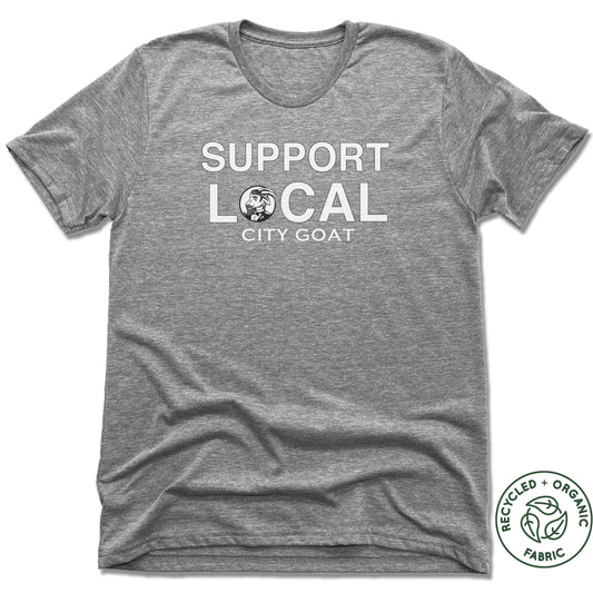 SUPPORT LOCAL | UNISEX GRAY Recycled Tri-Blend | CITY GOAT