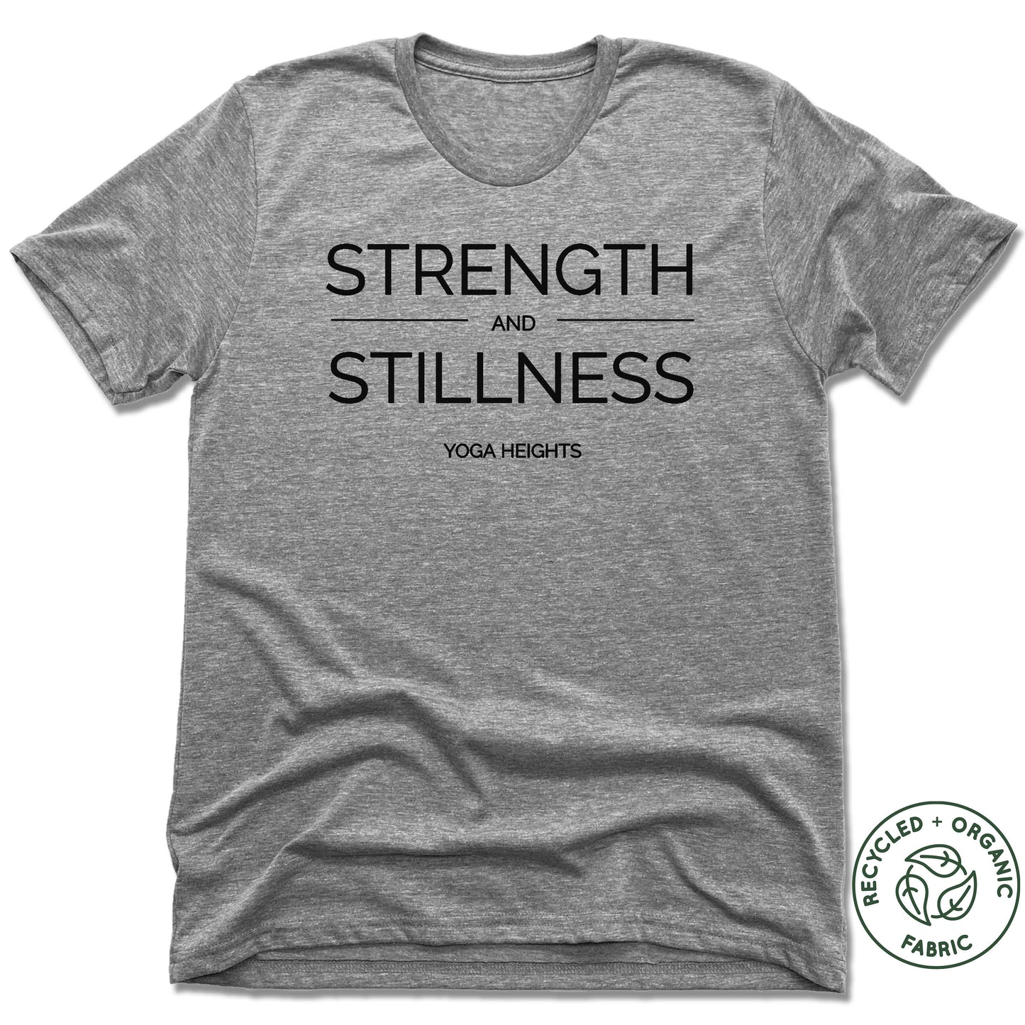 YOGA HEIGHTS | UNISEX GRAY Recycled Tri-Blend | STRENGTH STILLNESS BLACK