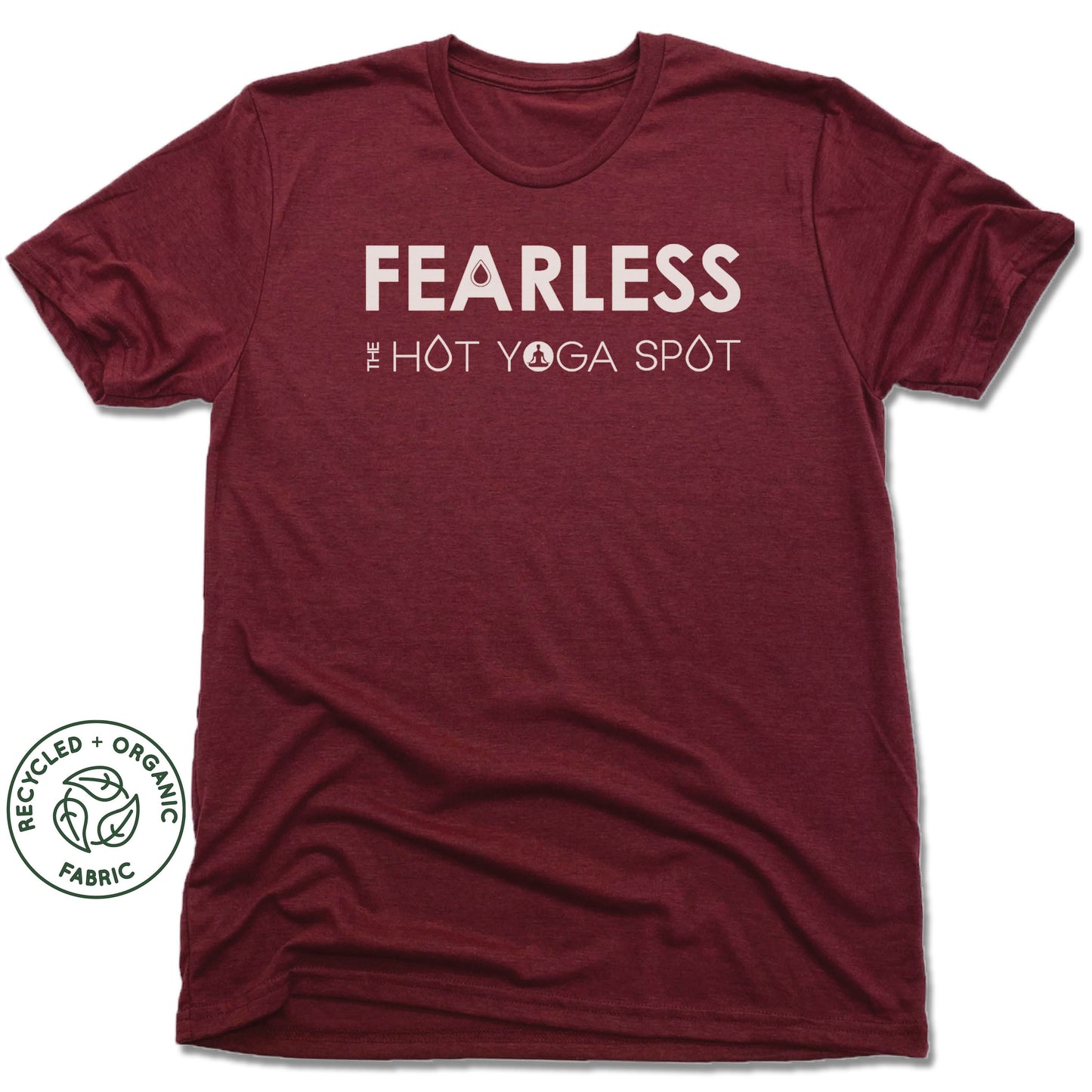 THE HOT YOGA SPOT | UNISEX VINO RED Recycled Tri-Blend | FEARLESS WHITE LOGO