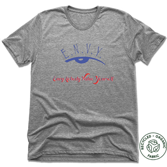 ENVY NOBODY VALUE YOURSELF | UNISEX GRAY Recycled Tri-Blend | BLUE LOGO