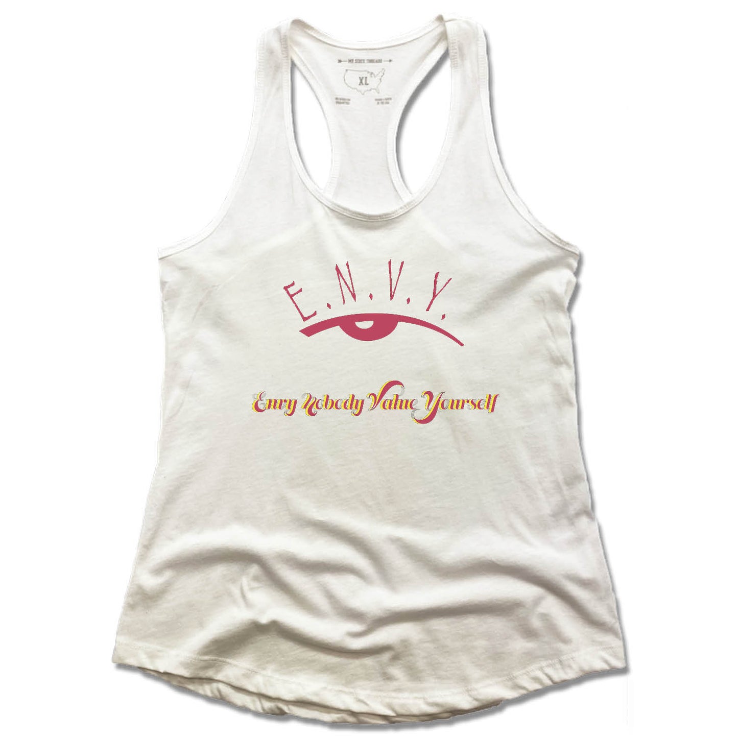 ENVY NOBODY VALUE YOURSELF | LADIES WHITE TANK | RED LOGO