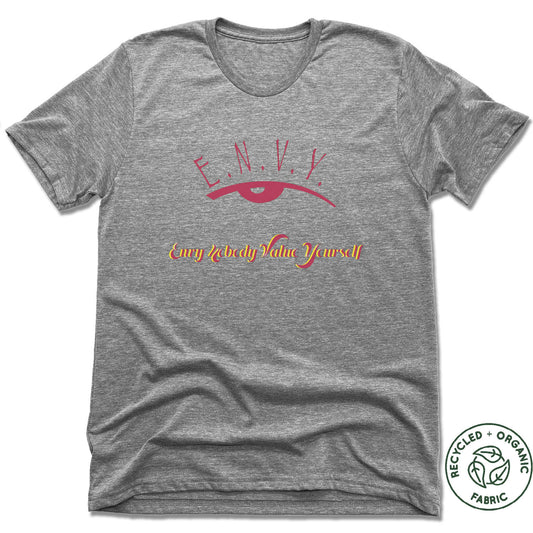 ENVY NOBODY VALUE YOURSELF | UNISEX GRAY Recycled Tri-Blend | RED LOGO