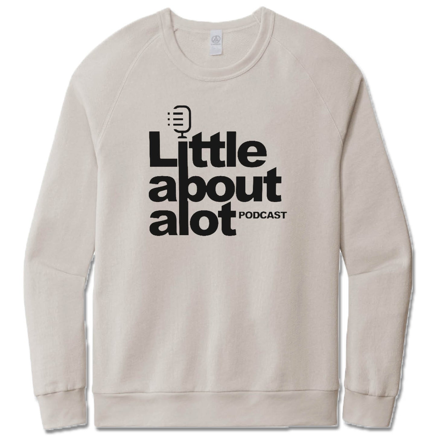 LITTLE ABOUT ALOT PODCAST | LIGHT GRAY FRENCH TERRY SWEATSHIRT | BLACK LOGO