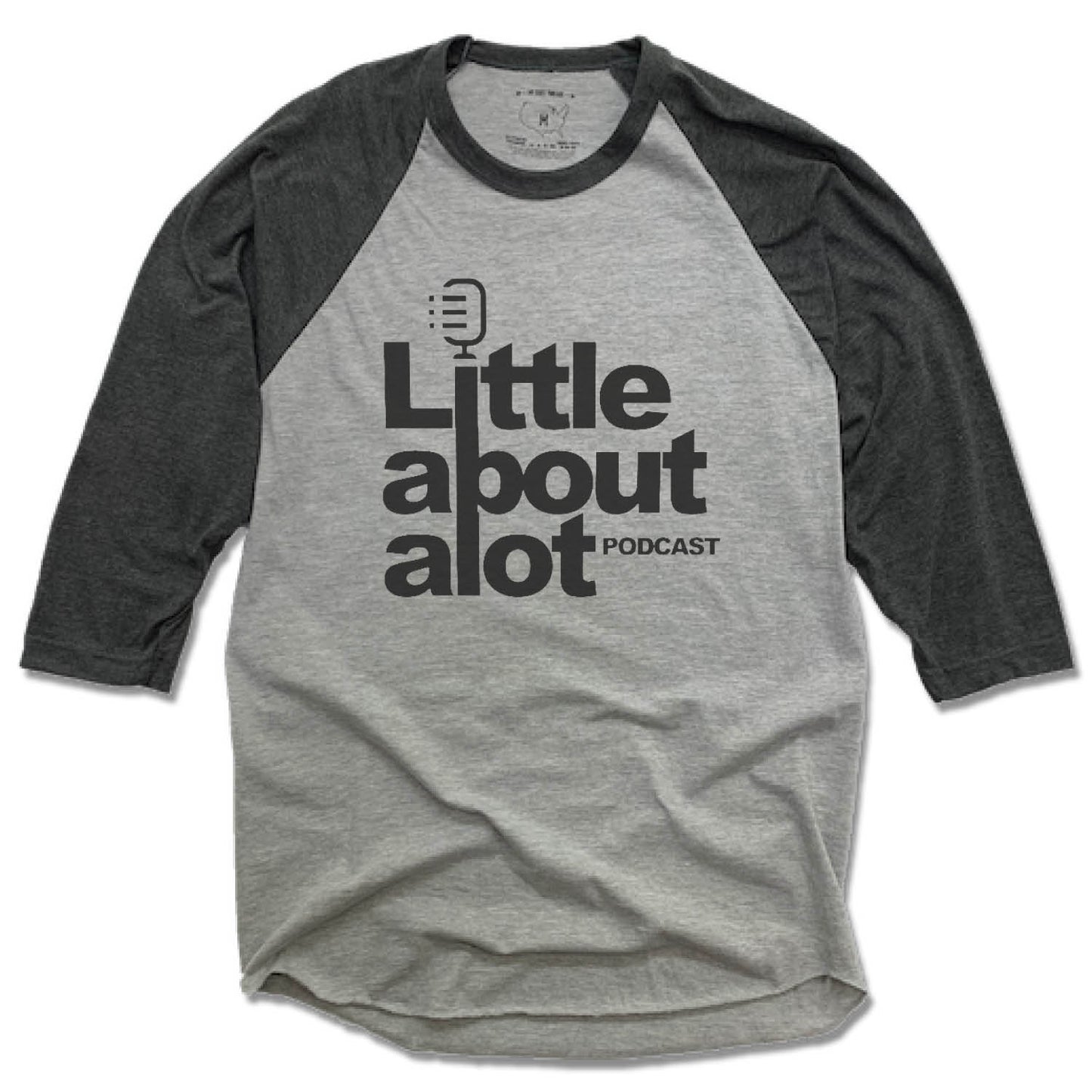LITTLE ABOUT ALOT PODCAST | GRAY 3/4 SLEEVE | BLACK LOGO
