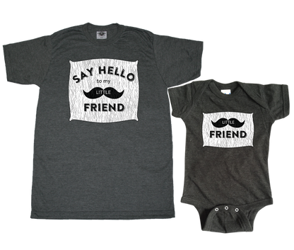 SAY HELLO TO MY LITTLE FRIEND | MATCHING TEE SET (custom size)